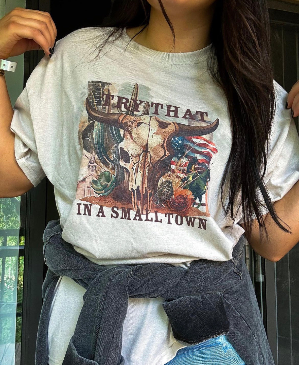 Try That in a Small Town T-Shirt